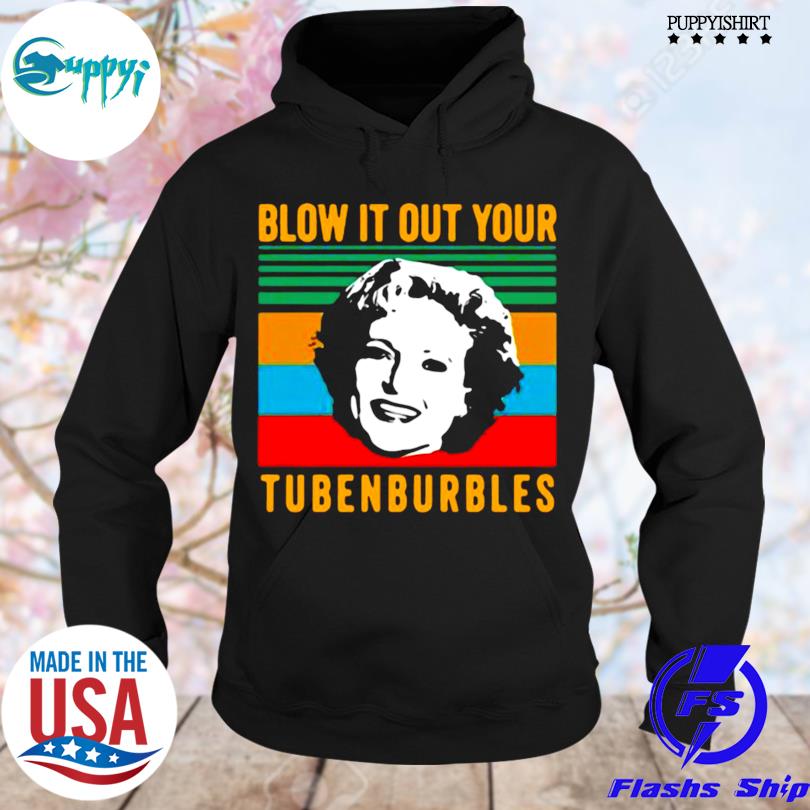 Premium blow it out your tubenburbles vintage s hoodie