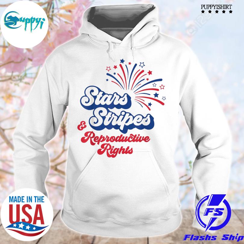 Best stars stripes and reproductive rights retro 4th of july s hoodie