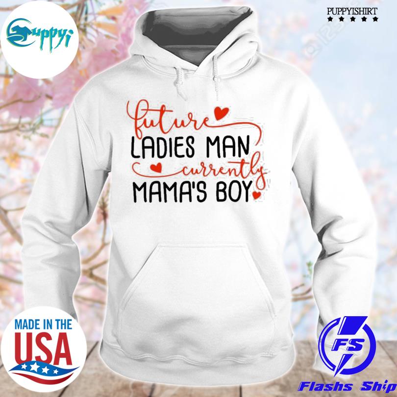 Funny biggest joel james lindsey vaushv future ladies man currently mama's boy s hoodie
