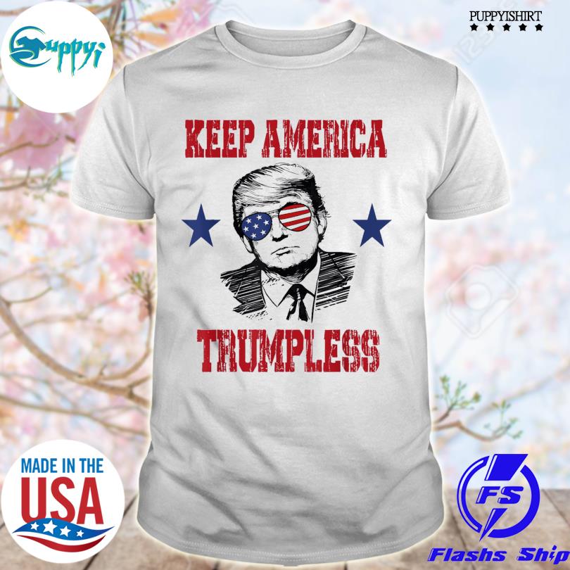 Donald Trump – Keep America Trumpless Tee Shirt