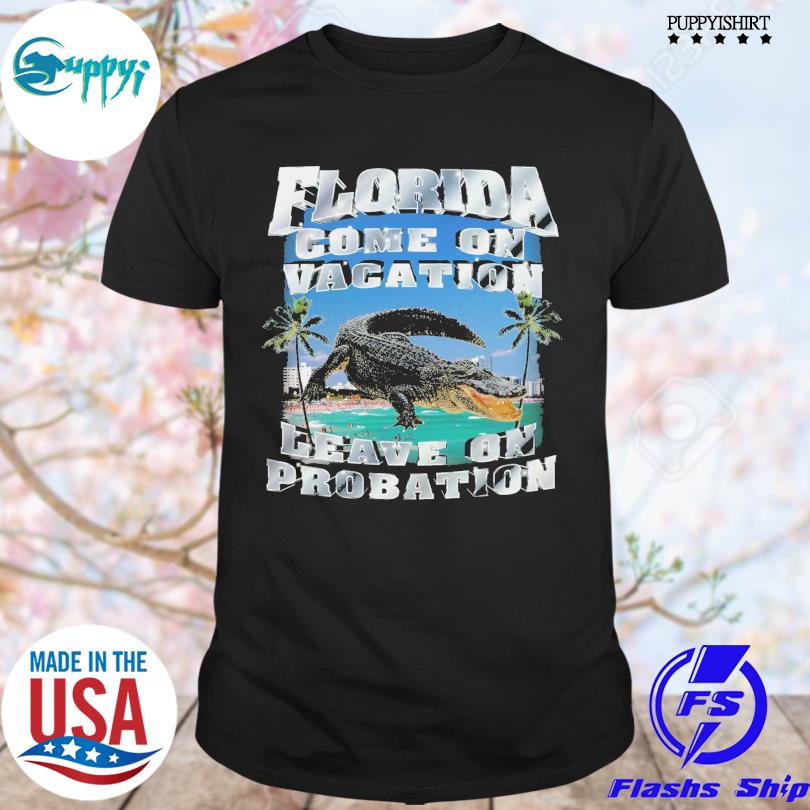 Best florida Vacation Probation T-Shirt